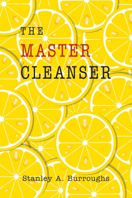 The Master Cleanser - Stanley Burroughs