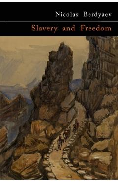 Slavery and Freedom - Nicolas Berdyaev