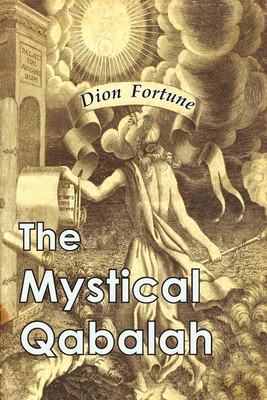 The Mystical Qabalah - Dion Fortune