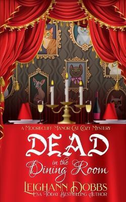 Dead In The Dining Room - Leighann Dobbs