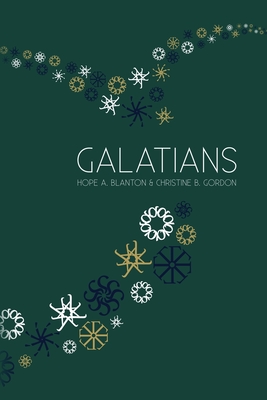 Galatians: At His Feet Studies - Hope A. Blanton