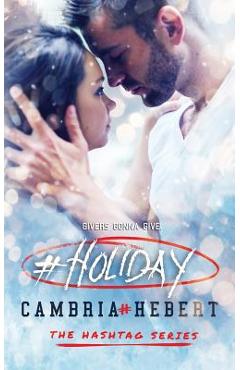Coperta cărții '#Holiday: a hashtag series short story - Cambria Hebert'