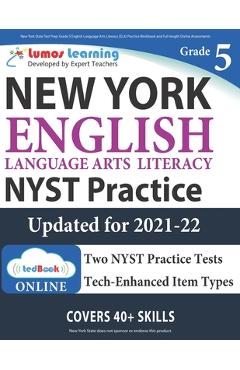 Poza produsului New York State Test Prep: Grade 5 English Language Arts Literacy (ELA) Practice Workbook and Full-length Online Assessments: NYST Study Guide - Lumos Nyst Test Prep