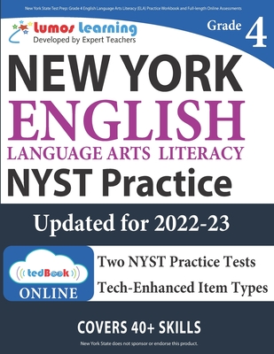 New York State Test Prep: Grade 4 English Language Arts Literacy (ELA) Practice Workbook and Full-length Online Assessments: NYST Study Guide - Lumos Nyst Test Prep