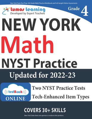 New York State Test Prep: 4th Grade Math Practice Workbook and Full-length Online Assessments: NYST Study Guide - Lumos Nyst Test Prep