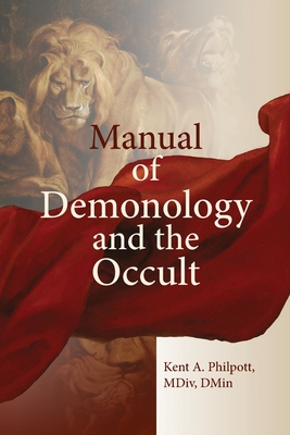 A Manual of Demonology and the Occult - Kent Allan Philpott