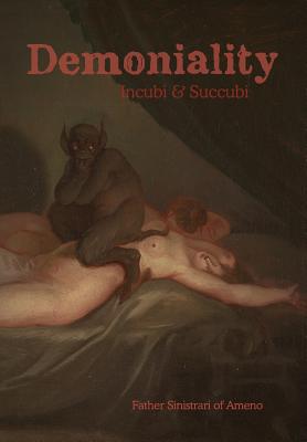 Demoniality: Incubi and Succubi - Sinistrari Ameno