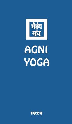 Agni Yoga - Agni Yoga Society