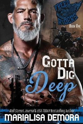 Gotta Dig Deep - Marialisa Demora