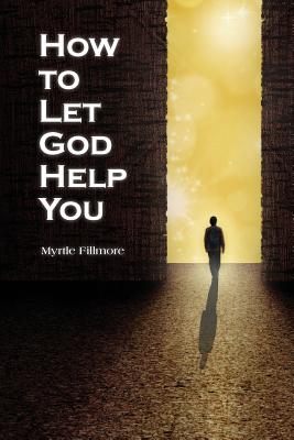 How to Let God Help You - Carolyn Blakeslee