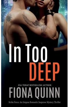 Coperta cărții 'In Too Deep - Fiona Quinn'