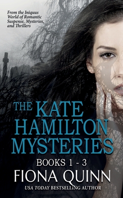 The Kate Hamilton Mysteries Boxed Set - Fiona Quinn
