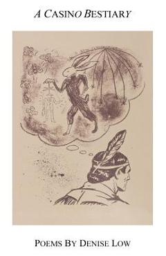 Coperta cărții 'A Casino Bestiary - Denise Low'