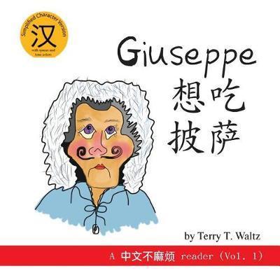 Coperta cărții 'Giuseppe Xiang Chi Pisa!: Simplified Character Version - Terry T. Waltz'
