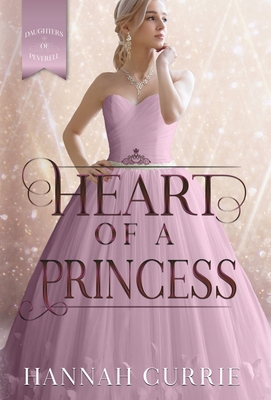 Heart of a Princess - Hannah Currie