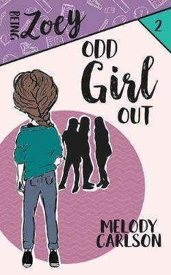Odd Girl Out - Melody Carlson