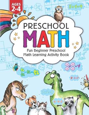 Preschool Math: Fun Beginner Preschool Math Learning Activity Workbook: For Toddlers Ages 2-4, Educational Pre k with Number Tracing, - Kc Press