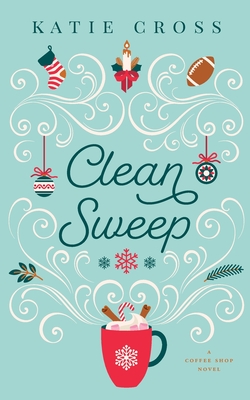 Clean Sweep - Katie Cross
