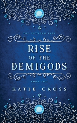 Rise of the Demigods - Katie Cross