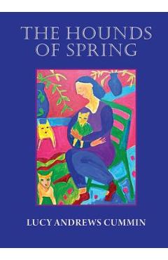 Coperta cărții 'The Hounds of Spring - Lucy Andrews Cummin'