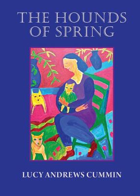 The Hounds of Spring - Lucy Andrews Cummin