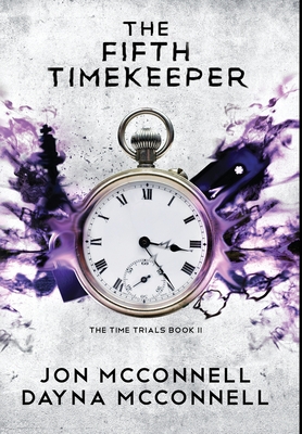 The Fifth Timekeeper - Jon Mcconnell