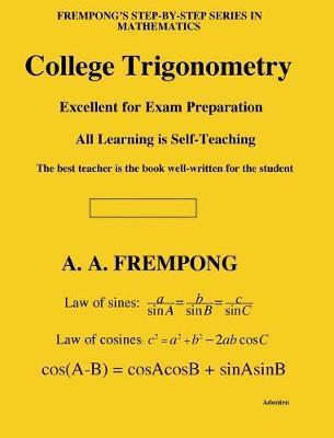 College Trigonometry - A. A. Frempong