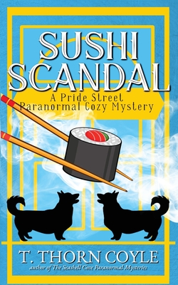 Sushi Scandal - T. Thorn Coyle