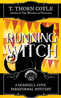 Running Witch - T. Thorn Coyle
