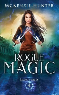 Rogue Magic - Mckenzie Hunter