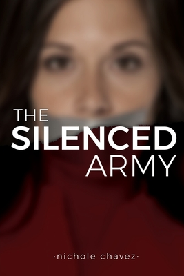 The Silenced Army - Nichole Chavez
