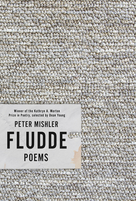 Fludde: Poems - Peter Mishler
