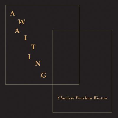 Awaiting - Charisse Weston