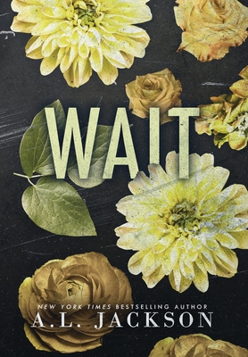 Wait (Hardcover) - A. L. Jackson