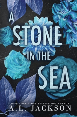 A Stone in the Sea (Special Edition Cover) - A. L. Jackson