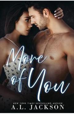 Coperta cărții 'More Of You - A. L. Jackson'