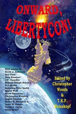 Onward, LibertyCon! - Christopher Woods