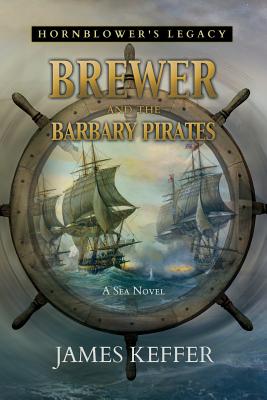 Brewer and The Barbary Pirates - James Keffer