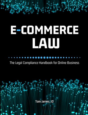 E-Commerce Law - Tom James Jd