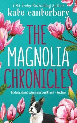 The Magnolia Chronicles: Adventures in Dating - Kate Canterbary