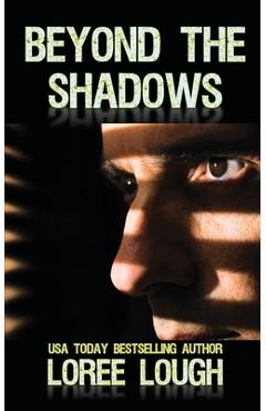 Poza produsului Beyond the Shadows - Loree Lough