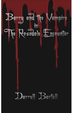 Barry and the Vampire in the Rosedale Encounter - Darrell Bartell 