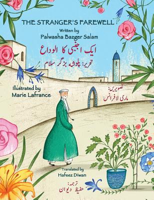 The Stranger's Farewell: English-Urdu Bilingual Edition - Palwasha Bazger Salam
