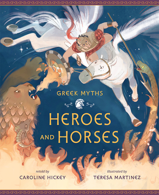 Heroes and Horses - Caroline Hickey