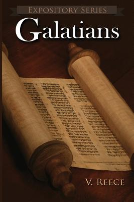 Galatians: A Literary Commentary On Paul the Apostle's Letter to the Galatians - Vaughn D. Reece