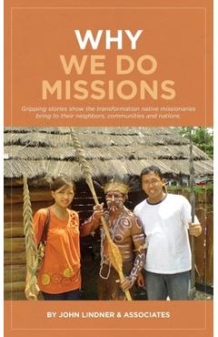 Coperta cărții 'Why We Do Missions - John Lindner'