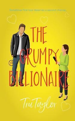 Coperta cărții 'The Grumpy Billionaire - Tru Taylor'