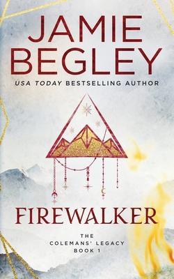 Firewalker - Jamie Begley