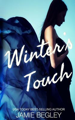 Winter's Touch - Jamie Begley