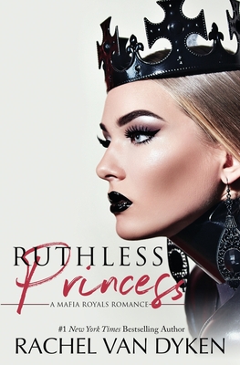 Ruthless Princess - Rachel Van Dyken